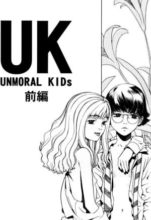 UK -UNMORAL KIDs- Ch. 1