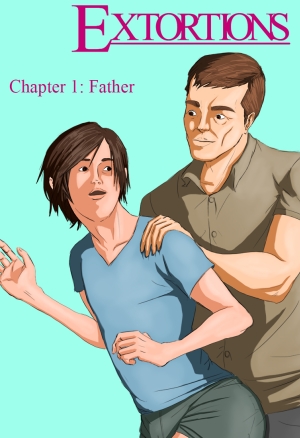 Extortions-chapter 1- father  - By Felsala