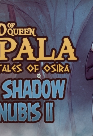 Legend of Queen Opala - In the Shadow of Anubis II Tales of Osira + Extras
