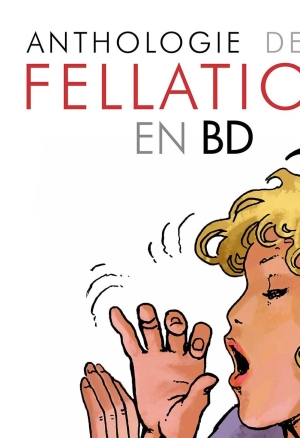 Anthologie de la Fellation en BD