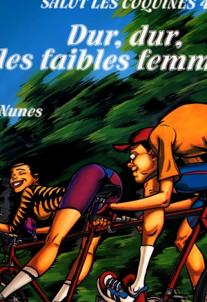 Salut les coquines - Volume 4 - Dur, Dur, les faibles femmes !