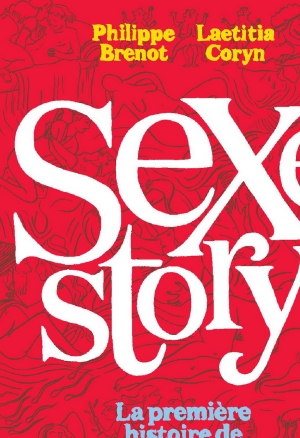 Sexe Story / Une Histoire du Sexe